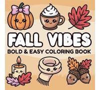 Fall Vibes Bold & Easy Coloring Book: Halloween and Autumn Designs with Pumpkins, Ghosts, Leaves, Woodland Animals, and Cozy Fall Scenes - 45 Fun Pages for Kids, Teens, and Adults