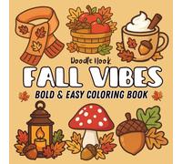 Fall Vibes Coloring Book: Bold and Easy Autumn Scenes for Adults, Teens & Seniors