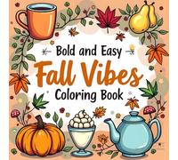 Fall Vibes Coloring Book for Adults and Teens: 150 Cozy Autumn Pages with Pumpkins, Leaves, and Harvest Scenes for Relaxation and Stress Relief