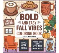 Fall Vibes Coloring Book for Adults: Bold and Easy Autumn Designs with Thick Lines for Relaxation and Stress Relief