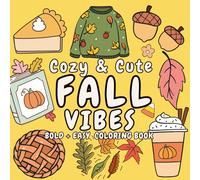 Fall Vibes: Cute and Cozy Coloring Book for Adults, Teens, Girls and Seniors Featuring Bold and Easy Autumn Aesthetic: Simple Colouring with Super ... Designs | For Relaxation & Stress Relief