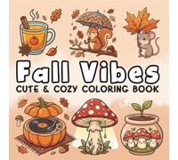 Fall Vibes Cute & Cozy Coloring Book: Bold and Easy Autumn Fun for All Ages