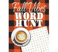 Fall Vibes Word Hunt: Large Print Puzzles with Leaves, Bonfires, and Pumpkin Spice Fun