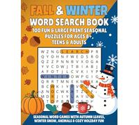 Fall & Winter Word Search Book 100 Fun & Large Print Seasonal Puzzles for Ages 8 + Teens & Adults