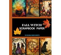 Fall Witch Scrapbook Paper: 20 Double Sided Sheets 8.5" x 11" for Scrapbooking, Mixed Media Art, Junk Journals, Crafting projects, Origami, and More