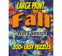 Fall Word Search BIG Puzzle Book: Easy to Read Word Search about Autumn, Seasonal Food, and More! 8x10 inches, 200+ Puzzles...Great for Cozy Time, Holidays, or Camping!