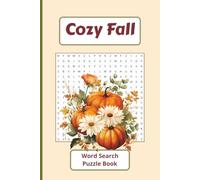 Fall Word Search Puzzle Book: Cozy Autumn-Themed Word Games with Pumpkins, Halloween, Thanksgiving and More | 6x9 Inch, 100 Pages, 80 Fun Puzzles ... Gift for Travel, Holidays & Relaxation