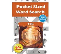 Fall Word Search Puzzle Book: Pocket Size Word Searches with Easy-to-Read Slim Print about Fall, Autumn, Harvest-time and More │ 4x6 Inches, 98 Pages ... Vacations, Holidays & Relaxing Free Time