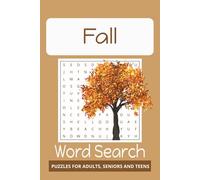 FALL Word Search Puzzle Book: Word Search with Easy to Read Print about Fall, Autumn, and More | 6x9 inches, 110 pages | 50+ Puzzles… Gifts for Vacations, Holidays and Free Time.
