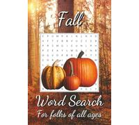 Fall Word Search Puzzle Book: Word Search with Easy to Read Print about Fall, Autumn, Harvest and More | 6x9 inches, 110 pages | 50+ Puzzles ... Gift for Vacations, Holidays, and Free Times