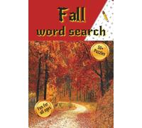 Fall Word Search Puzzle Book: Word Search with Easy to Read Print about Fall, Fall Colors, Fall Leaves and more | 6x9minches, 110 pages | 50+ puzzles ... Gift for Vacations, Holidays, and Free Times