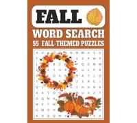 Fall Word Search Puzzle Book: Word Searches with Easy to Read Print about Fall, Autumn, Harvest and More | 6x9 inches, 110 pages | 50+ Puzzles... Gift for Holidays, Vacations, and Free Times