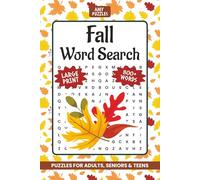 Fall Word Search Puzzle Book: Word Searches with Easy to Read Print about Fall, Fall Themed, Fall Holidays and More | 6x9 inches, 111 pages | 50+ Puzzles ... Gift for Vacation, Holidays and Free Times