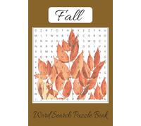 Fall Word search Puzzle Book: Word searches with easy to read print about Thanksgiving, Fall time, Holidays| 6x9 inches, 110 pages| 50+ Puzzles... Gift for vacations, Holidays and free times