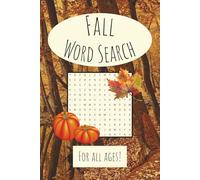 Fall Word Search Puzzle Book: Word searches with easy to read print all about fall. 6x9 inches 66 pages. 30+ puzzles. Gift for vacation, holidays, and free times.