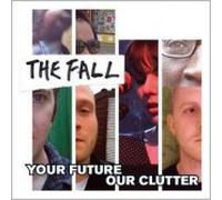Fall - Your Future,our Clutter - Cd