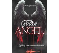 Fallen Angel: Angels of Hell Book 1: What if love was worth the fall...