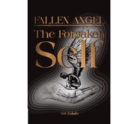 Fallen Angel - The Forsaken Self
