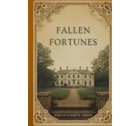 Fallen Fortunes: A Victorian Novel of Family, Change, and Social Transition