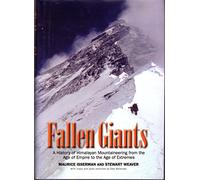 Fallen Giants: A History of Himalayan Mountaineering from the Age of Empire to the Age of Extremes