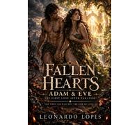 FALLEN HEARTS: ADAM & EVE: THE FIRST LOVE AFTER PARADISE: 9