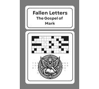 Fallen Letters: The Gospel of Mark: 75 Scripture-Based Word Puzzles to Help You Dig into the Word for God | 6x9 inches, 95 pages | Enjoy on Vacations, ... Free Time | Great Gift for Bible Enthusiasts
