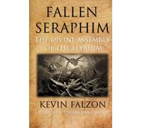 Fallen Seraphim: The Divine Assembly of the Elyahim