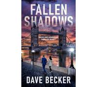 Fallen Shadows: Hayes and Homewood Thriller Book 1 An unputdownable fast paced action thriller set in London.