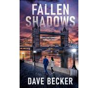 Fallen Shadows: Hayes and Homewood Thriller Book 1 An unputdownable fast paced action thriller set in London.