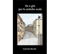 Falletti, Marco Su E Giú Per Le Antiche Scale Book NUOVO