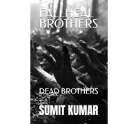FALLHEAL BROTHERS: DEAD BROTHERS
