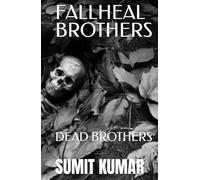 FALLHEAL BROTHERS: DEAD BROTHERS