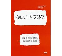 Falli ridere. Accresci la tua clientela migliorando te stesso