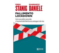 FALLIMENTO LOCKDOWN. COME UNA POLITICA SENZA IDEE CI HA PRIVATI DELLA LIBERTÀ SE
