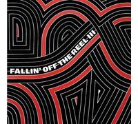 Fallin' Off The Reels – Fallin' Off The Reels, Vol. 3 – The Orchard