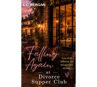 Falling Again at Divorce Supper Club: A Later in Life Romance About Trusting Love Again
