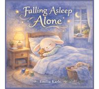 Falling Asleep Alone: A Gentle Bedtime Story for Toddlers Learning to Sleep Independently