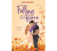 Falling at the Barre: A Single Dad x Nanny Small Town Spicy Romcom: 5