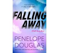 Falling Away: A powerfully emotional and addictive second chance romance