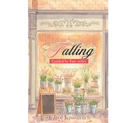 Falling: Book 1 Guided by Fate Series