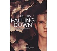 Falling down. Ediz. italiana - Easton Eli