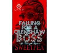 Falling For A Crenshaw Boss: An Unhinged Romance