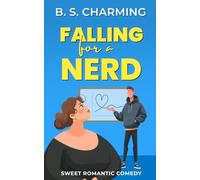 Falling for a Nerd: Sweet Romantic Comedy