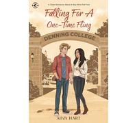 Falling For A One-Time Fling: A Clean Romance About A Boy Who Fell First