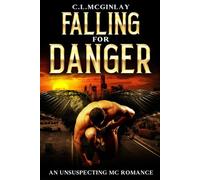 Falling For Danger: An unsuspecting MC Romance