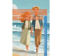 Falling For My Best Friend: With Lots of Secrets