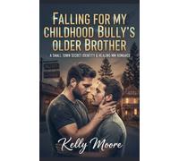Falling For My Childhood Bully's Older Brother: 1