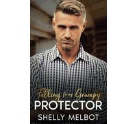 Falling for my Grumpy Protector: A Small-Town Age-Gap Romance