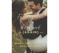 Falling For My Husband (Again)