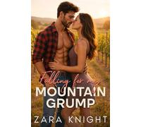Falling for My Mountain Grump: A Small Town Off Limits Romance